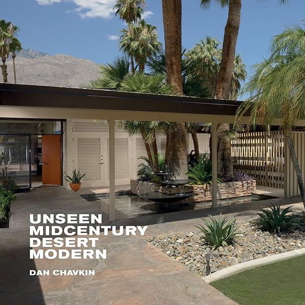 Unseen Midcentury Desert Modern - Kindle edition by Chavkin
